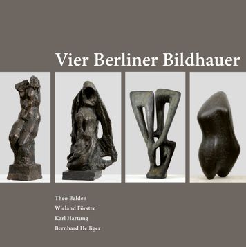 Vier Berliner Bildhauer