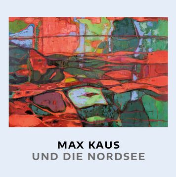 Max Kaus und die Nordsee